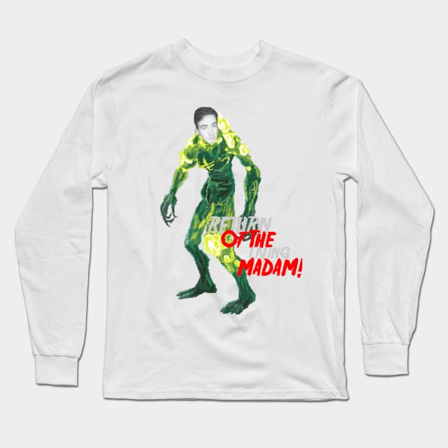 RETURN OF THE LIVING MADAM Long Sleeve T-Shirt by Madam Roast Beef